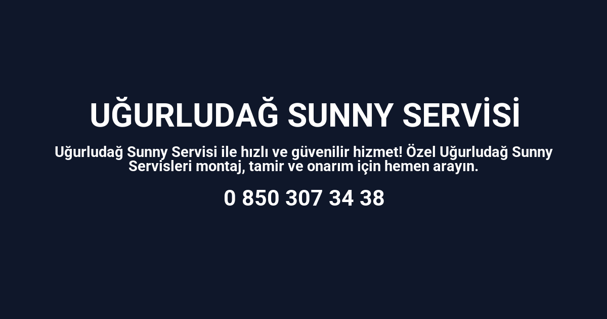 Uğurludağ Sunny Servisi